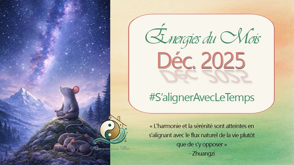 Décryptage des énergies du Mois de décembre 2025 par Harmonieusement Vôtre